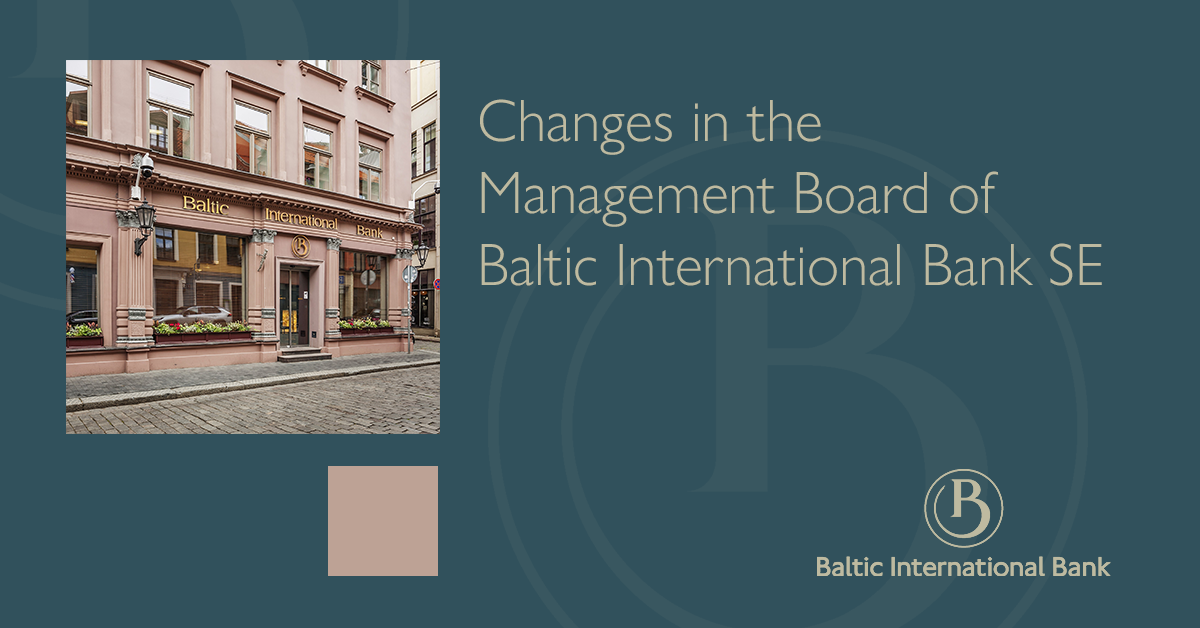 Changes in the Management Board of Baltic International Bank SE